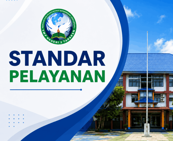 SMP Negeri 2 Tarakan Tingkatkan Kualitas Pelayanan melalui Standar Pelayanan